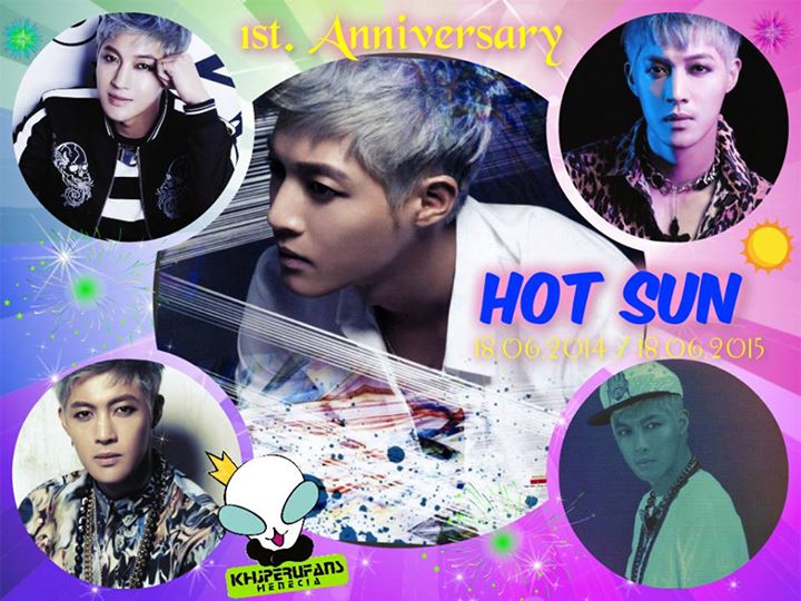 Happy 1st Anniversary Hot Sun 18.06.2014 ~ 18.06.2015