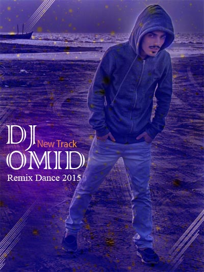 Dj Omid - New Remix dance 2015