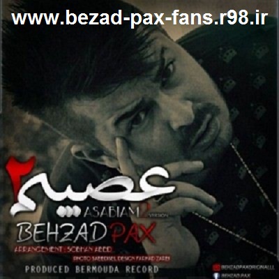 http://s6.picofile.com/file/8204669426/Behzad_Pax_Asabiam_2_www_bezad_pax_fans_r98_ir_.jpg