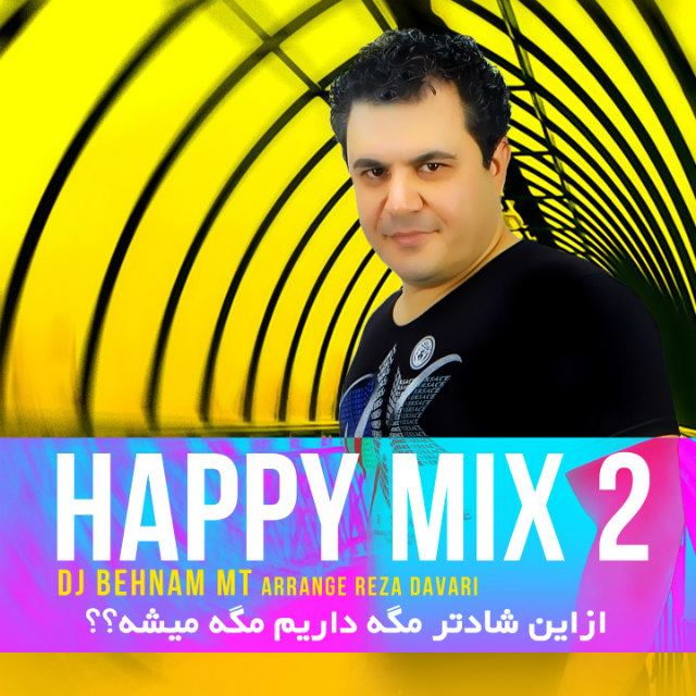 Dj Behnam MT - Happy Mix 02