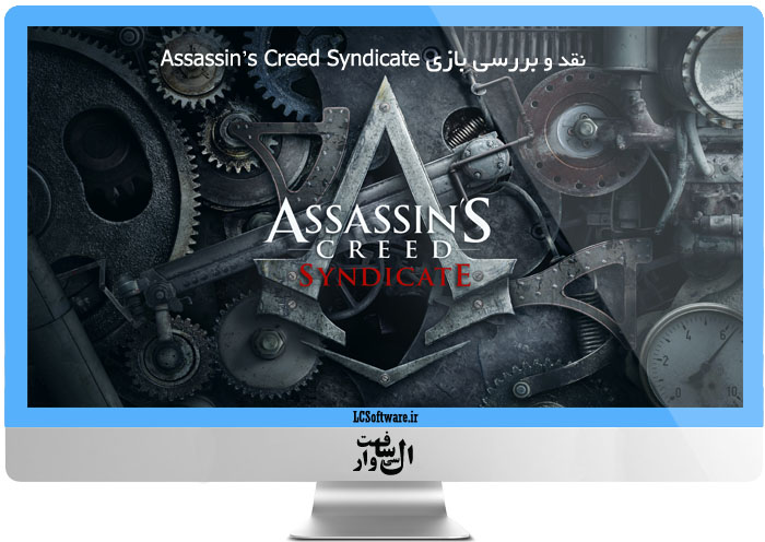بررسی بازی Assassin’s Creed Syndicate