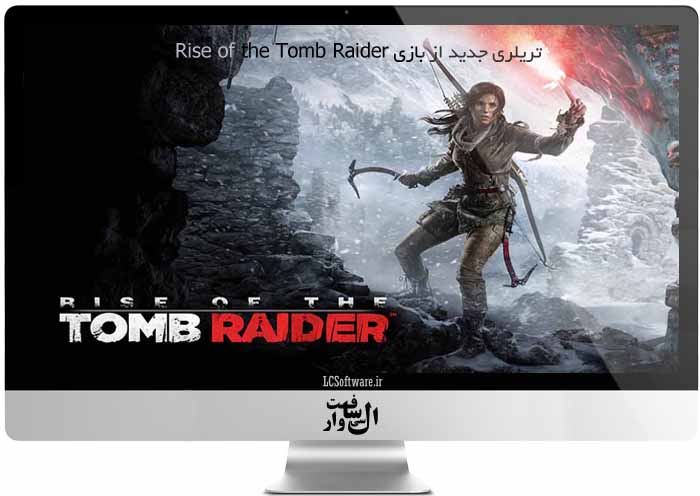 تریلری جدید از بازی Rise of the Tomb Raider