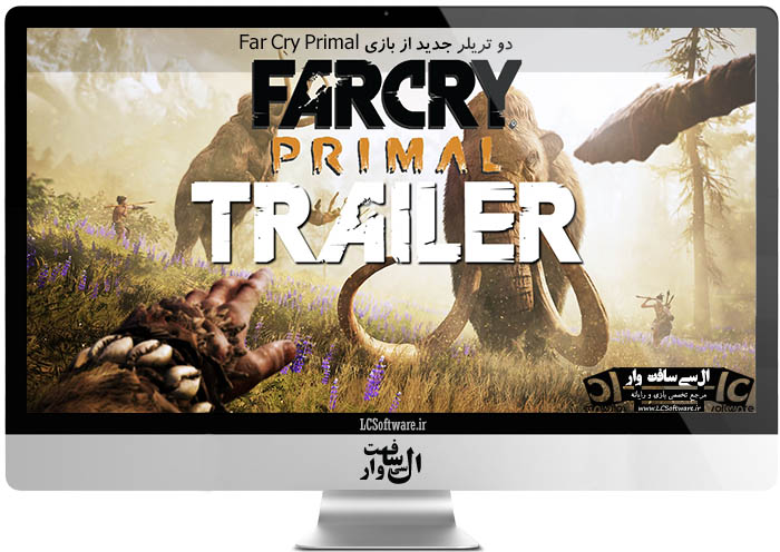 دو تریلر جدید از بازی Far Cry Primal