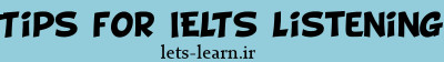 نکاتی برای موفقیت در IELTS Listening
