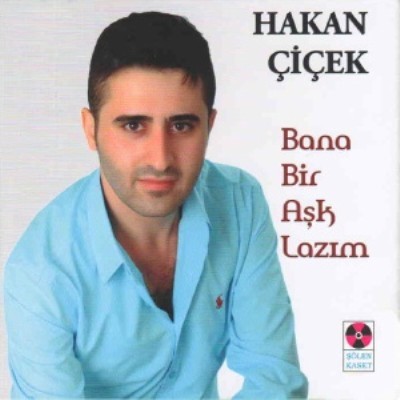http://s6.picofile.com/file/8244027742/Hakan_Cicek_Bana_Bir_Ask_Lazim_Maxi_Single.jpg