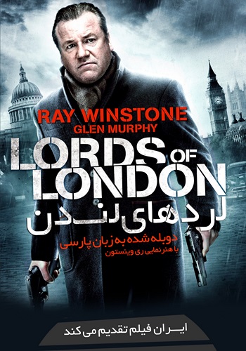 دانلود فیلم Lords of London دوبله فارسی Lords of London 2014 350x500 - دانلود فیلم Lords of London دوبله فارسی