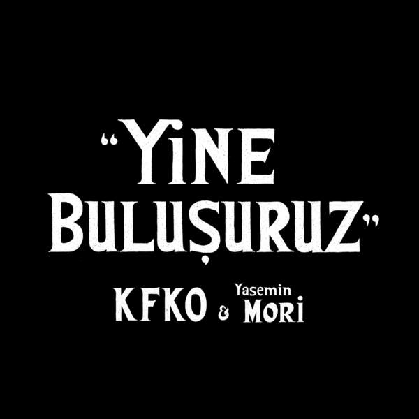 http://s6.picofile.com/file/8250136942/kfko_ve_yasemin_mori_yine_bulusuruz_2016_single.jpg