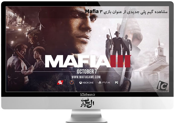 مشاهده گیم پلی جدیدی از عنوان بازی Mafia 3