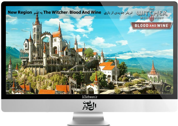 تریلر جدیدی از بازی The Witcher: Blood And Wine به اسم New Region