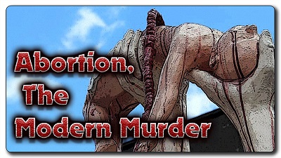 Abortion, The Modern Murder