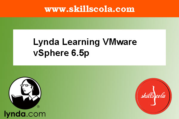 Lynda Learning VMware vSphere 6.5