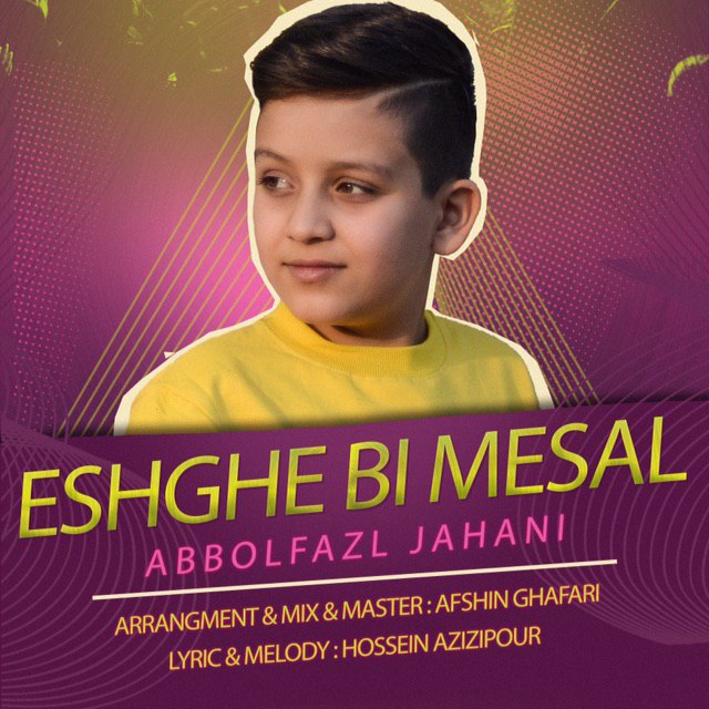 Abbolfazl Jahani - Eshghe Bi Mesal