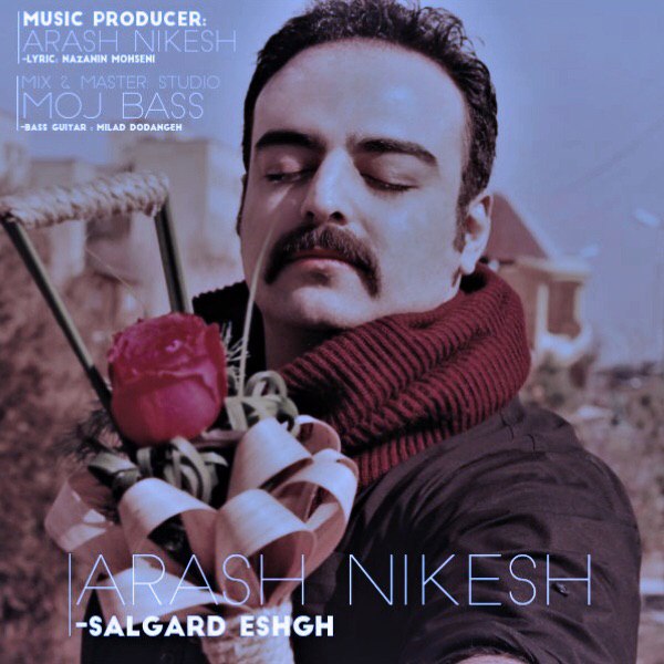 Arash Nikesh - Salgard Eshgh